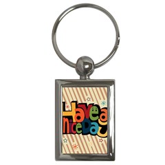 Have A Nice Happiness Happy Day Key Chains (rectangle)  by Simbadda