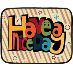 Have A Nice Happiness Happy Day Fleece Blanket (mini) by Simbadda