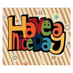 Have A Nice Happiness Happy Day Double Sided Flano Blanket (small)  by Simbadda