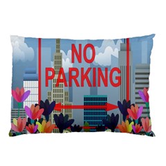 No Parking  Pillow Case