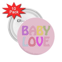 Pink Baby Love Text In Colorful Polka Dots 2 25  Buttons (10 Pack)  by Simbadda