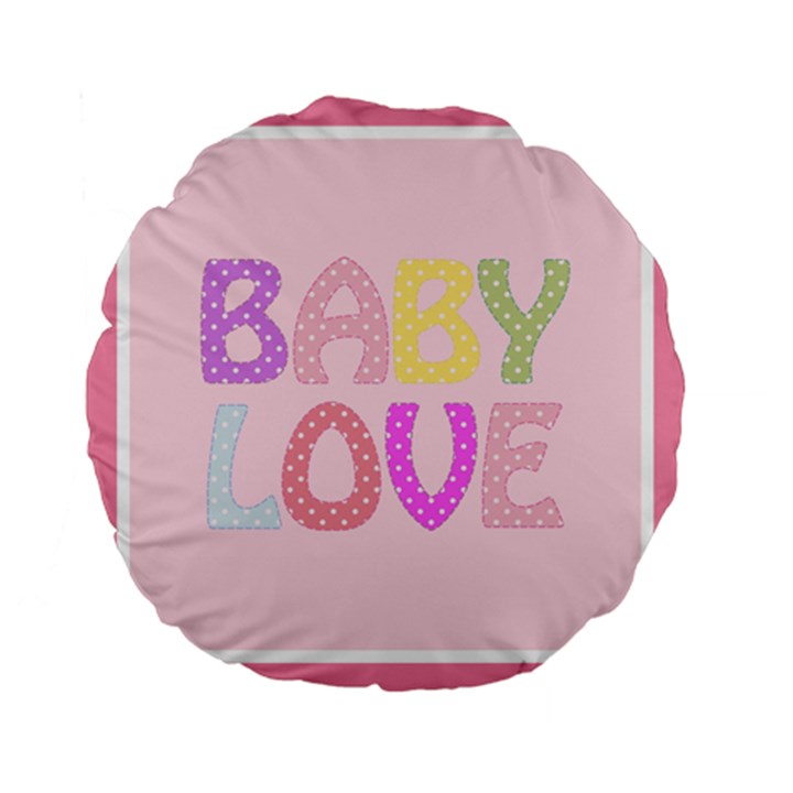 Pink Baby Love Text In Colorful Polka Dots Standard 15  Premium Flano Round Cushions