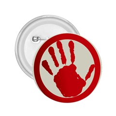 Bloody Handprint Stop Emob Sign Red Circle 2 25  Buttons by Mariart