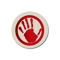 Bloody Handprint Stop Emob Sign Red Circle Rubber Round Coaster (4 Pack)  by Mariart