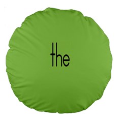 Sign Green The Large 18  Premium Round Cushions by Mariart