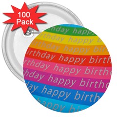 Colorful Happy Birthday Wallpaper 3  Buttons (100 Pack)  by Simbadda