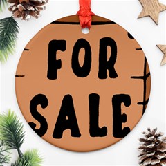 For Sale Sign Black Brown Ornament (round) by Mariart