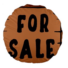 For Sale Sign Black Brown Large 18  Premium Round Cushions by Mariart