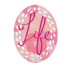 Life Typogrphic Oval Filigree Ornament (two Sides) by Nexatart