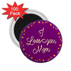 Happy Mothers Day Celebration I Love You Mom 2 25  Magnets (100 Pack)  by Nexatart