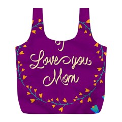 Happy Mothers Day Celebration I Love You Mom Full Print Recycle Bags (l)  by Nexatart