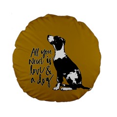 Dog Person Standard 15  Premium Round Cushions by Valentinaart