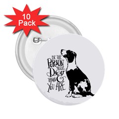 Dog Person 2 25  Buttons (10 Pack)  by Valentinaart