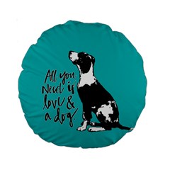 Dog Person Standard 15  Premium Round Cushions by Valentinaart