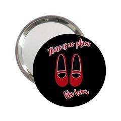 There Is No Place Like Home 2 25  Handbag Mirrors by Valentinaart