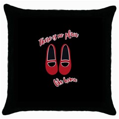 There Is No Place Like Home Throw Pillow Case (black) by Valentinaart