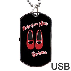 There Is No Place Like Home Dog Tag Usb Flash (two Sides) by Valentinaart