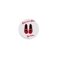 There Is No Place Like Home 1  Mini Buttons by Valentinaart