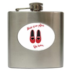 There is no place like home Hip Flask (6 oz)