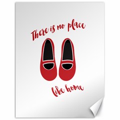 There is no place like home Canvas 18  x 24  