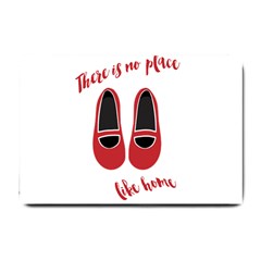 There Is No Place Like Home Small Doormat  by Valentinaart