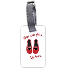 There Is No Place Like Home Luggage Tags (one Side)  by Valentinaart