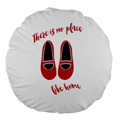 There is no place like home Large 18  Premium Flano Round Cushions