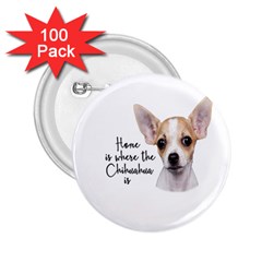 Chihuahua 2 25  Buttons (100 Pack)  by Valentinaart