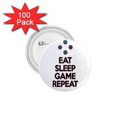 Eat sleep game repeat 1.75  Buttons (100 pack) 