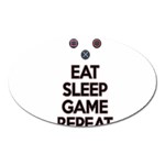 Eat sleep game repeat Oval Magnet Front