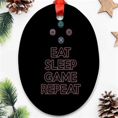 Eat Sleep Game Repeat Oval Ornament (two Sides) by Valentinaart