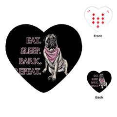 Eat, Sleep, Bark, Repeat Pug Playing Cards (heart)  by Valentinaart