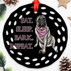 Eat, Sleep, Bark, Repeat Pug Ornament (round Filigree) by Valentinaart