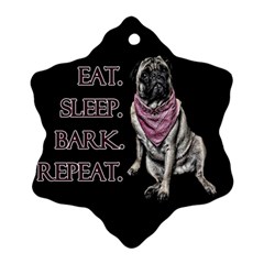 Eat, Sleep, Bark, Repeat Pug Ornament (snowflake) by Valentinaart