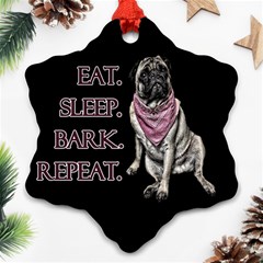 Eat, Sleep, Bark, Repeat Pug Snowflake Ornament (two Sides) by Valentinaart