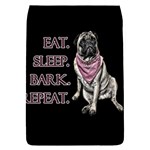 Eat, sleep, bark, repeat pug Flap Covers (L)  Front