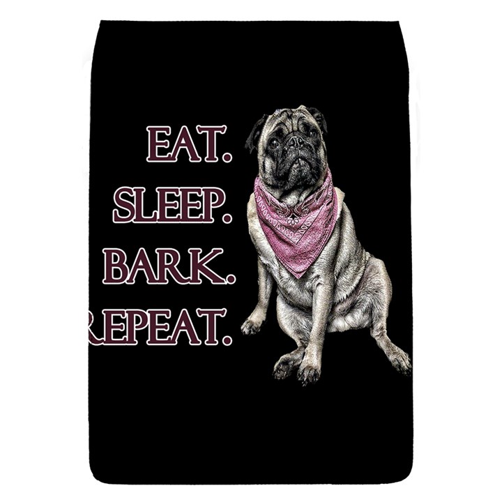 Eat, sleep, bark, repeat pug Flap Covers (L) 