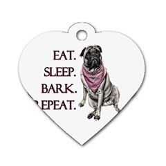 Eat, Sleep, Bark, Repeat Pug Dog Tag Heart (one Side) by Valentinaart