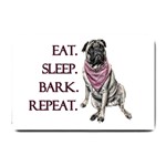 Eat, sleep, bark, repeat pug Small Doormat  24 x16  Door Mat