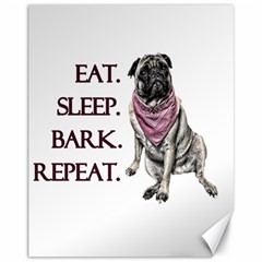 Eat, Sleep, Bark, Repeat Pug Canvas 11  X 14  