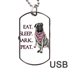 Eat, Sleep, Bark, Repeat Pug Dog Tag Usb Flash (one Side) by Valentinaart