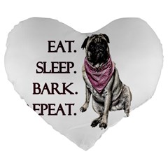 Eat, Sleep, Bark, Repeat Pug Large 19  Premium Heart Shape Cushions by Valentinaart