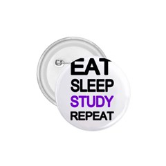 Eat sleep study repeat 1.75  Buttons