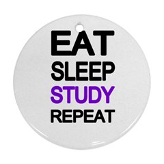 Eat sleep study repeat Ornament (Round)