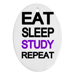 Eat sleep study repeat Ornament (Oval)