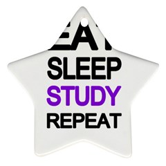 Eat sleep study repeat Ornament (Star)