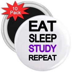 Eat sleep study repeat 3  Magnets (10 pack) 