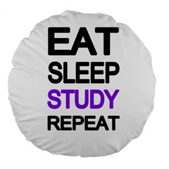 Eat sleep study repeat Large 18  Premium Round Cushions