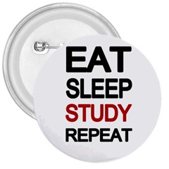 Eat Sleep Study Repeat 3  Buttons by Valentinaart