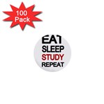 Eat sleep study repeat 1  Mini Buttons (100 pack)  Front